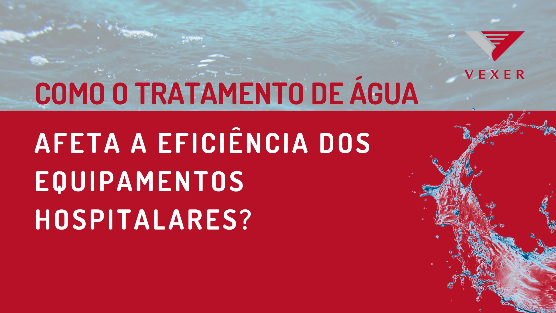 Como o Tratamento de Água Afeta a Eficiência dos Equipamentos Hospitalares?